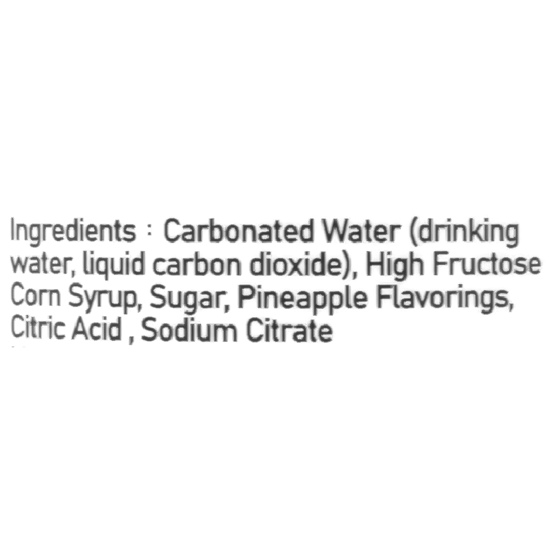 Carbonated water (drinking water, liquid carbon dioxide), high fructose corn syrup, sugar, pineapple flavorings, citric acid, sodium citrate.