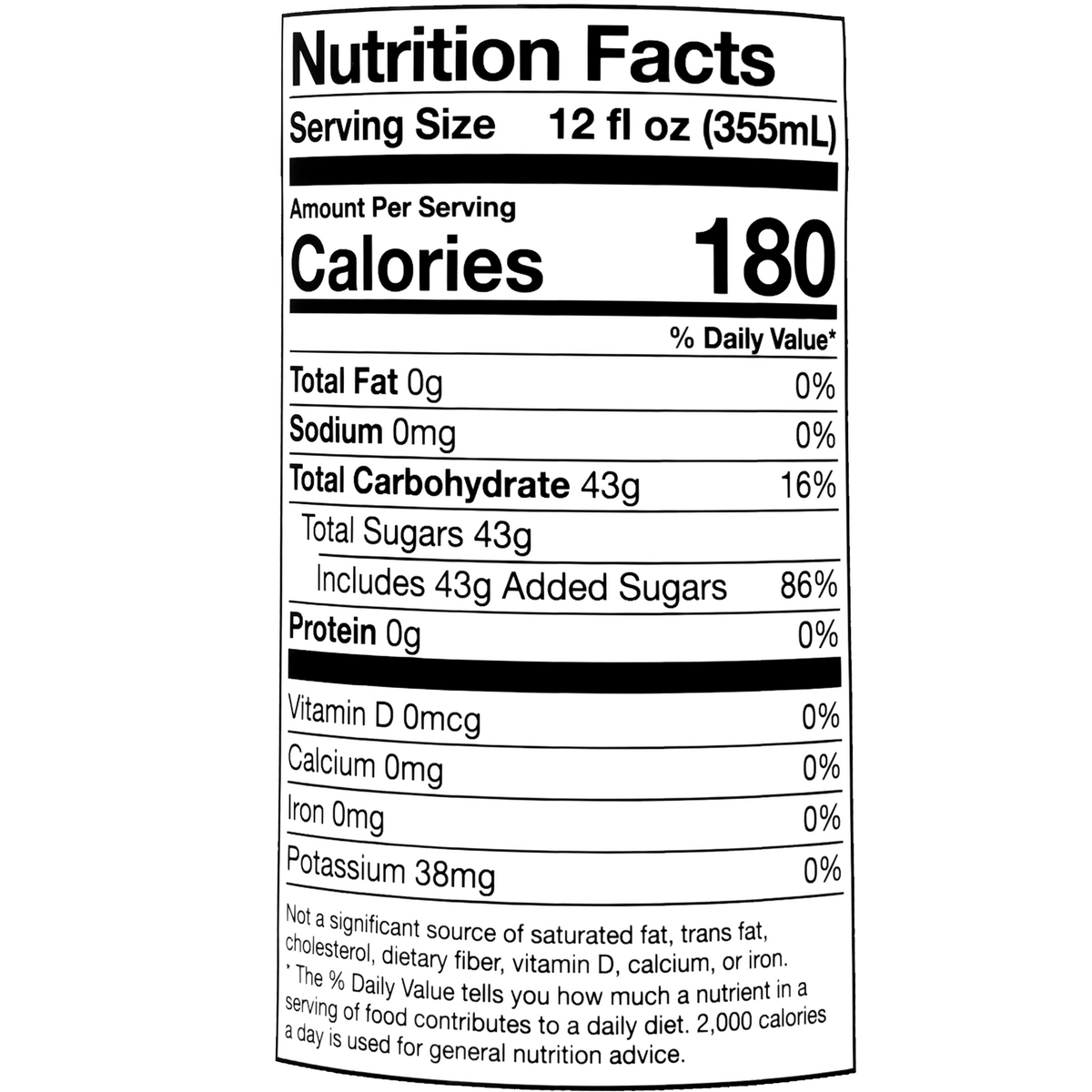 This 355ml serving contains 180 calories, 0g total fat, 0mg sodium, 43g total carbohydrates, and 43g total sugars, including 43g added sugars, with 0g protein.